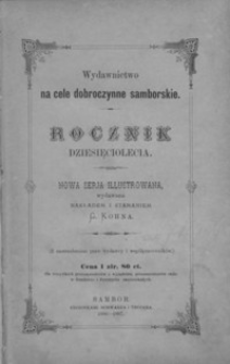 Rocznik Samborski : nowa serja illustrowana : wydawnictwo na cele dobroczynne samborskie. 1886-1887, R. 10