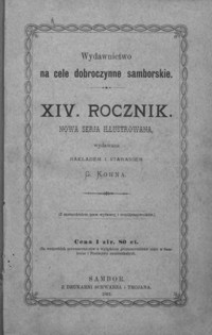Rocznik Samborski : nowa serja illustrowana : wydawnictwo na cele dobroczynne samborskie. 1891, R. 14