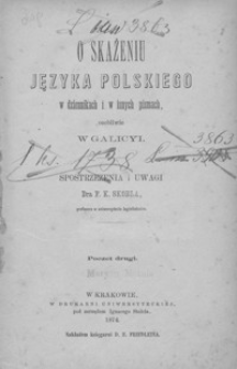 O skażeniu języka polskiego w dziennikach i innych pismach, osobliwie w Galicyi. Poczet drugi