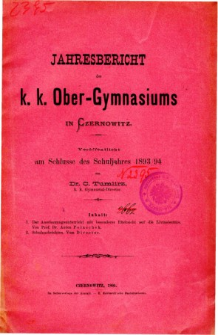 Jahresbericht des K. K. Obergymnasiums in Czernowitz veroffentlicht am Schlusse des Schuljahres 1893/94