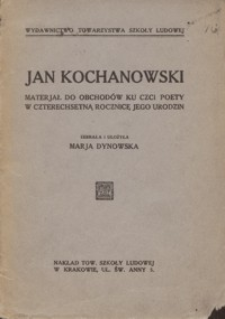 Jan Kochanowski : materjał do obchodów ku czci poety w czterechsetną rocznicę jego urodzin