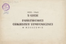 X-lecie Państwowej Orkiestry Symfonicznej w Rzeszowie : 1955-1965