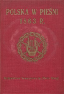 Polska w pieśni 1863 r. : antologia