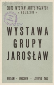 Wystawa Grupy Jarosław [katalog]