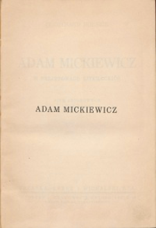 Adam Mickiewicz w feljetonach literackich : pism zbiorowych tom ósmy