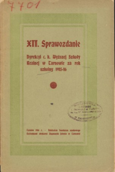 Sprawozdanie Dyrekcyi C. K. Wyższej Szkoły Realnej w Tarnowie za rok szkolny 1915/16