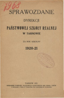 Sprawozdanie Dyrekcji Państwowej Szkoły Realnej w Tranowie za rok szkolny 1920/21