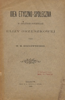 Idea etyczno-społeczna w ostatnich powieściach Elizy Orzeszkowej