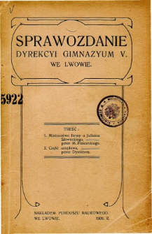 Sprawozdanie Dyrekcyi C. K. V Gimnazyum we Lwowie za rok szkolny 1909