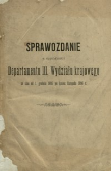 Sprawozdanie z czynności Departamentu III. Wydziału krajowego za czas od 1. Grudnia 1895 po koniec listopada 1896 r.