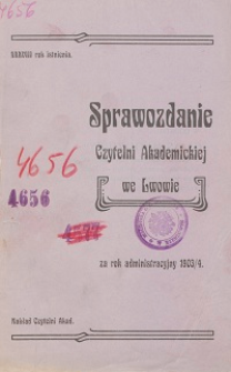 Sprawozdanie Czytelni Akademickiej we Lwowie za rok akademicki 1903/4