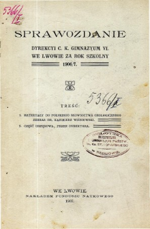 Sprawozdanie Dyrekcyi C. K. Gimnazyum VI. we Lwowie za rok szkolny 1906/7