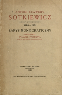 Antoni Ksawery Sotkiewicz, biskup sandomierski 1826-1901 : zarys monograficzny