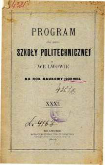 Program C. K. Szkoły Politechnicznej we Lwowie na rok naukowy 1902/1903