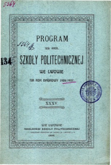 Program C. K. Szkoły Politechnicznej we Lwowie na rok naukowy 1906/1907