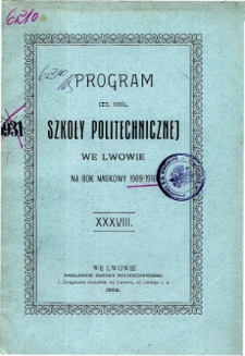 Program C. K. Szkoły Politechnicznej we Lwowie na rok naukowy 1909/1910