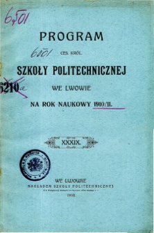 Program C. K. Szkoły Politechnicznej we Lwowie na rok naukowy 1910/1911