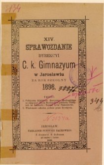 Sprawozdanie Dyrekcyi C. K. Gimnazyum w Jarosławiu za rok szkolny 1898