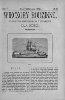 Wieczory Rodzinne: czasopismo illustrowane tygodniowe dla dzieci. 1884, R. 5, nr 29 (7 (19) lipca)