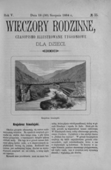 Wieczory Rodzinne: czasopismo illustrowane tygodniowe dla dzieci. 1884, R. 5, nr 35 (18 (30) sierpnia)