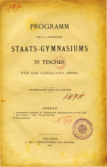 Programm des K. K. Vereinigten Staats-Gymnasiums in Teschen fur das Schuljahr 1889/90