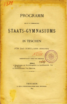 Programm des K. K. Vereinigten Staats-Gymnasiums in Teschen fur das Schuljahr 1893/1894