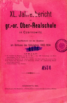 Jahresbericht der Gr.-Or. Ober-Realschule in Czernowitz am Schlusse des Schuljahres1903/1904