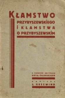 Kłamstwo Przybyszewskiego i kłamstwa o Przybyszewskim : z powodu artykułu Boya-Żeleńskiego