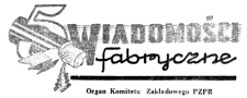 Wiadomości Fabryczne : organ Komitetu Zakładowego Polskiej Zjednoczonej Partii Robotniczej. 1957, R. 6, nr 1 (11-30 stycznia)