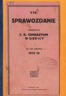 Sprawozdanie Dyrekcyi C. K. Gimnazyum w Dębicy za rok szkolny 1913/14