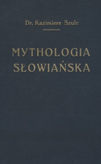 Mythyczna historya polska i mythologia słowiańska