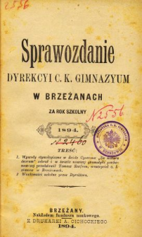 Sprawozdanie Dyrekcyi C. K. Gimnazyum w Brzeżanach za rok szkolny 1894