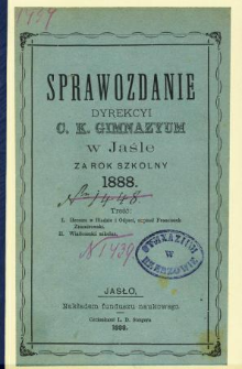 Sprawozdanie Dyrekcyi C. K. Gimnazyum w Jaśle za rok 1888