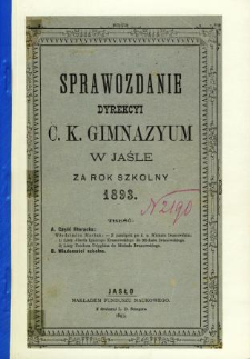 Sprawozdanie Dyrekcyi C. K. Gimnazyum w Jaśle za rok 1893