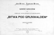 Album jubileuszowe : Grunwald : szkic historyczny