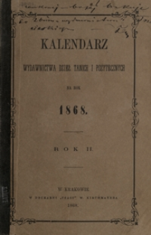 Kalendarz Wydawnictwa Dzieł Tanich i Pożytecznych na Rok 1868, R. 2