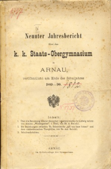 Jahresbericht uber das K. K. Staats-Obergymnasium in Arnau veroffentlicht am Ende des Schuljahres 1889-90
