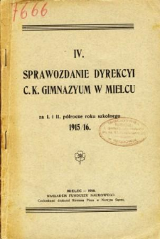 Sprawozdanie Dyrekcyi C. K. Gimnazyum w Mielcu za I. i II. półrocze roku szkolnego 1915/16