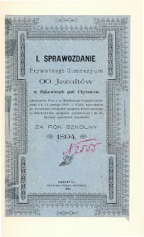 Sprawozdanie Prywatnego Gimnazyum OO. Jezuitow w Bąkowicach pod Chyrowem za rok szkolny 1894