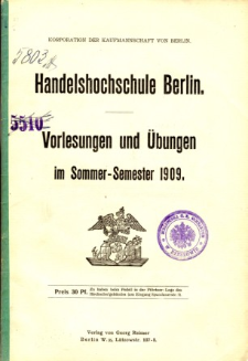 Vorlesungen und Ubungen der Handelshochschule in Berlin im Sommer-Semester 1909