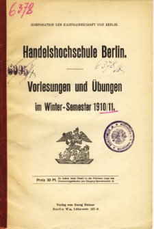 Vorlesungen und Ubungen der Handelshochschule in Berlin im Winter-Semester 1910/11