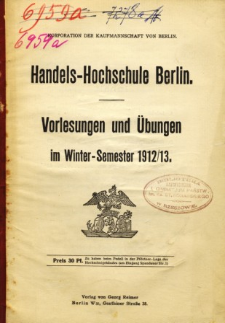 Vorlesungen und Ubungen der Handelshochschule in Berlin im Winter-Semester 1912/13