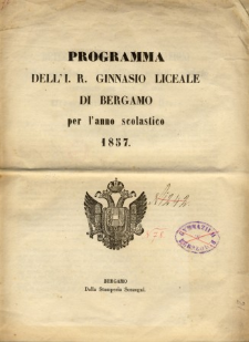 Programma Dell I. R. Gimnnasio Liceale di Bergamo per l`anno scolastico 1857