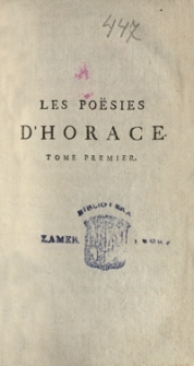 Les poësies d’Horace : avec la traduction françoise du R. P. Sanadon, de la Compagnie de Jefus. Tome premier