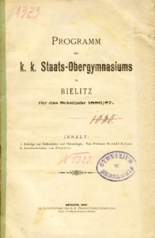 Programm des K. K. Staats-Obergymnasiums in Bielitz fur das Schuljahr 1886/87