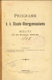 Programm des K. K. Staats-Obergymnasiums in Bielitz fur das Schuljahr 1888/89