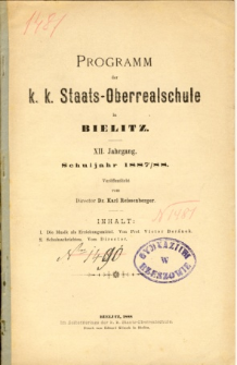 Programm der K. K. Staats-Oberrealschule in Bielitz. Schuljahr 1887/88