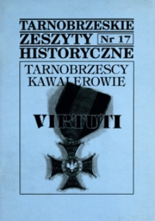 Tarnobrzeskie Zeszyty Historyczne. 1998, nr 17 (luty)