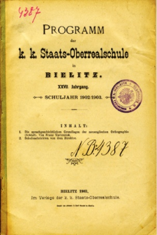 Programm der K. K. Staats-Oberrealschule in Bielitz. Schuljahr 1902/1903