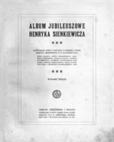 Album jubileuszowe Henryka Sienkiewicza : główniejsze sceny i postacie z powieści i nowel Henryka Sienkiewicza w 21 illustracyach: Józefa Brandta [et al.]